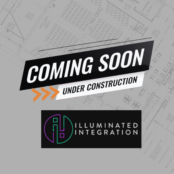 CURRENTLY UNDER CONSTRUCTION Illuminated Integration – Warehouse Expansion